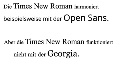 Eine Serifen- mit einer Nichtserifenschrift kombiniert kann durchaus harmonisch wirken. Bei zwei ähnlichen Serifenschriften (unteres Beispiel) wird es schon schwieriger.
